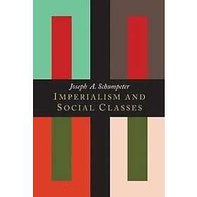 Joseph Alois Schumpeter: Imperialism and Social Classes