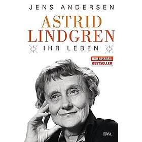 Jens Andersen: Astrid Lindgren. Ihr Leben