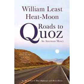 William Least Heat-Moon: Roads to Quoz
