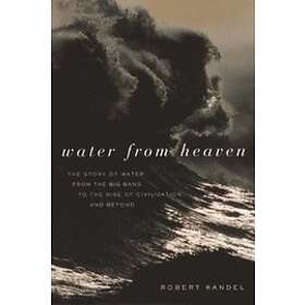 Robert Kandel: Water from Heaven