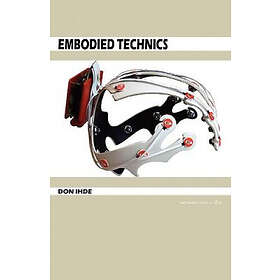 Don Ihde: Embodied Technics
