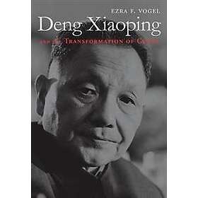 Ezra F Vogel: Deng Xiaoping and the Transformation of China