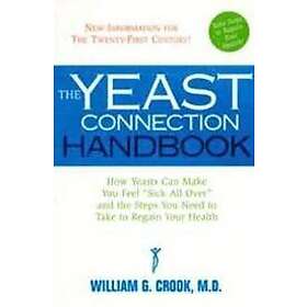 William G Crook: Yeast Connection Handbook