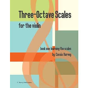 Cassia Harvey, Myanna Harvey: Three-Octave Scales for the Violin, Book One