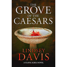 Lindsey Davis: The Grove of the Caesars