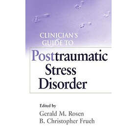 GM Rosen: Clinician's Guide to Posttraumatic Stress Disorder