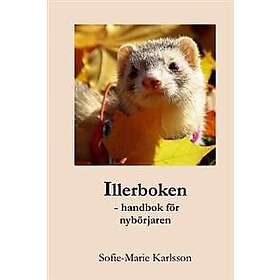 Sofie-Marie Karlsson: Illerboken: handbok för nybörjaren