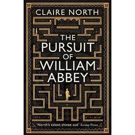 Claire North: The Pursuit of William Abbey