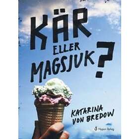 Katarina von Bredow: Kär eller magsjuk?