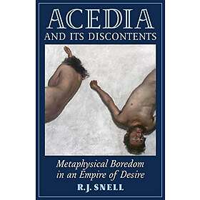 R J Snell: Acedia and Its Discontents