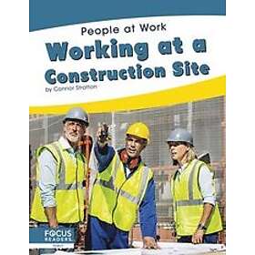 Connor Stratton: People at Work: Working a Construction Site