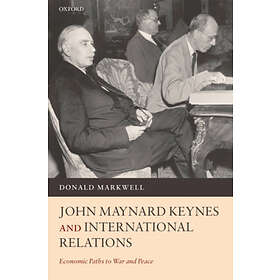 Donald Markwell: John Maynard Keynes and International Relations
