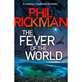 Phil Rickman: The Fever of the World