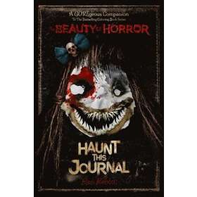 Alan Robert: The Beauty of Horror: Haunt This Journal