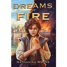 Nathaniel Wayne: Dreams of Fire