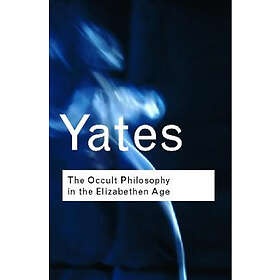 Frances Yates: The Occult Philosophy in the Elizabethan Age