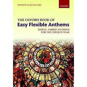 Alan Bullard: The Oxford Book of Easy Flexible Anthems