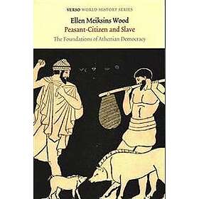 Ellen Meiksins Wood: Peasant-Citizen and Slave