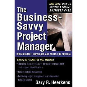 Gary Heerkens: The Business Savvy Project Manager