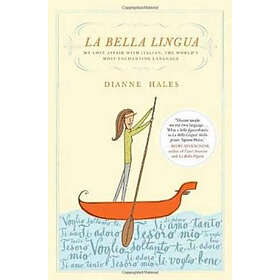Dianne Hales: La Bella Lingua