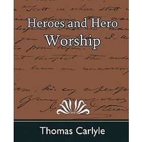 Carlyle Thomas, Thomas Carlyle: Heroes and Hero Worship