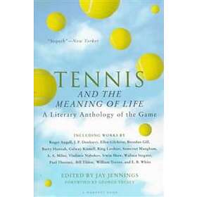 Jay Jennings: Tennis and the Meaning of Life: A Literary Anthology Game