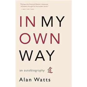 Alan Watts: In My Own Way