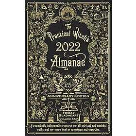 Friday Gladheart: The Practical Witch's Almanac 2022