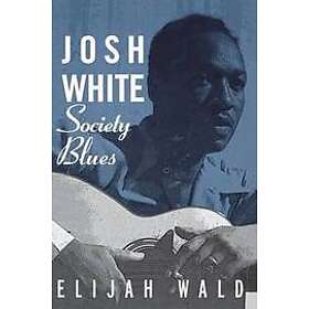 Elijah Wald: Josh White