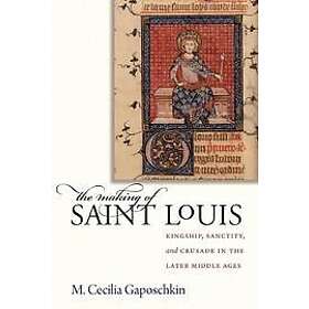 M Cecilia Gaposchkin: The Making of Saint Louis