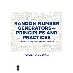 David Johnston: Random Number Generators-Principles and Practices