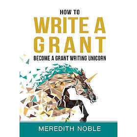 Meredith Noble: How to Write a Grant