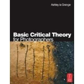 Ashley la Grange: Basic Critical Theory for Photographers