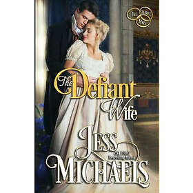 Jess Michaels: The Defiant Wife