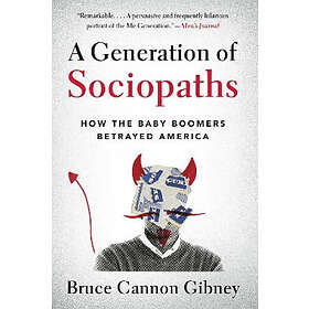 Bruce Cannon Gibney: A Generation of Sociopaths