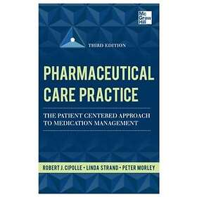 Robert Cipolle: Pharmaceutical Care Practice: The Patient-Centered Approach to M
