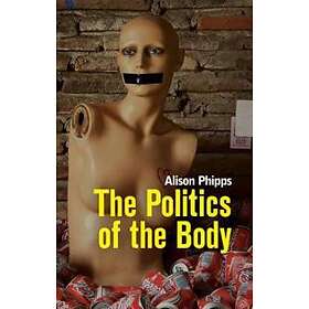 A Phipps: The Politics of the Body Gender in a Neoliberal And Neoconservative Ag