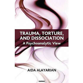 Aida Alayarian: Trauma, Torture and Dissociation