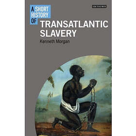Professor Kenneth Morgan: A Short History of Transatlantic Slavery