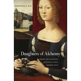 Meredith K Ray: Daughters of Alchemy