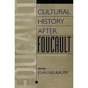 John Neubauer: Cultural History After Foucault
