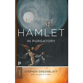 Stephen Greenblatt: Hamlet in Purgatory