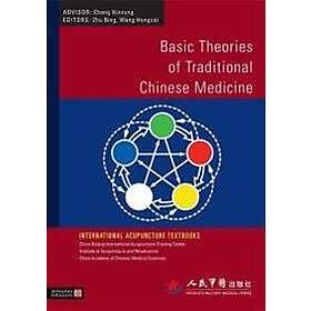 Hongcai Wang, Bing Zhu: Basic Theories of Traditional Chinese Medicine
