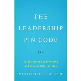 Dr Nashater Deu Solheim: The Leadership PIN Code