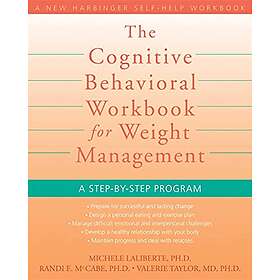 Michele Laliberte: Cognitive Behavioral Workbook for Weight Management