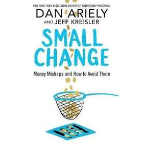 Dan Ariely, Jeff Kreisler: Small Change