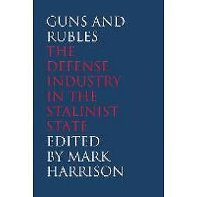 Mark Harrison: Guns and Rubles