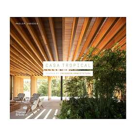 Philip Jodidio: Casa Tropical: Houses by Jacobsen Arquitetura