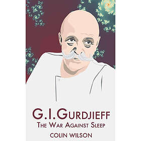 Colin Wilson: G.I. Gurdjieff