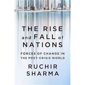 Ruchir Sharma: Rise And Fall Of Nations Forces Change In The Post-Crisis World